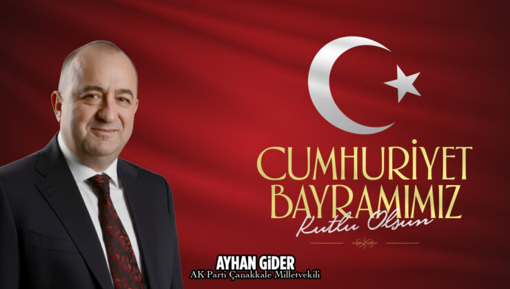 AK Parti’li Gider’den 29 Ekim Mesajı ; “Cumhuriyetimiz, İlelebet Payidar Kalacaktır”