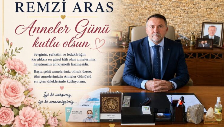 Remzi Aras’ın Anneler Günü Mesajı