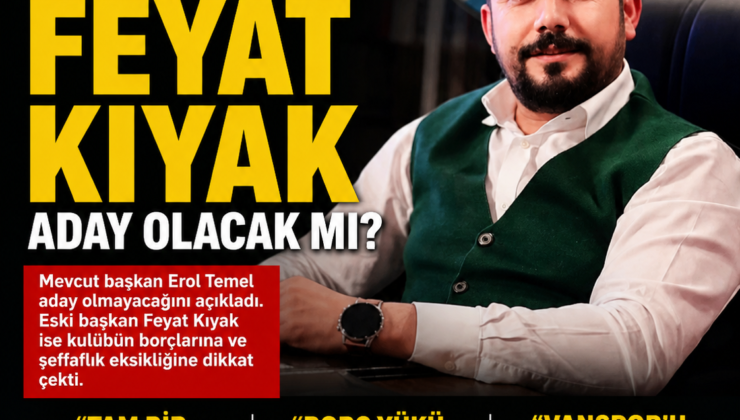 Vanspor’da Gözler Genel Kurulda: Feyat Kıyak Aday Olacak mı?