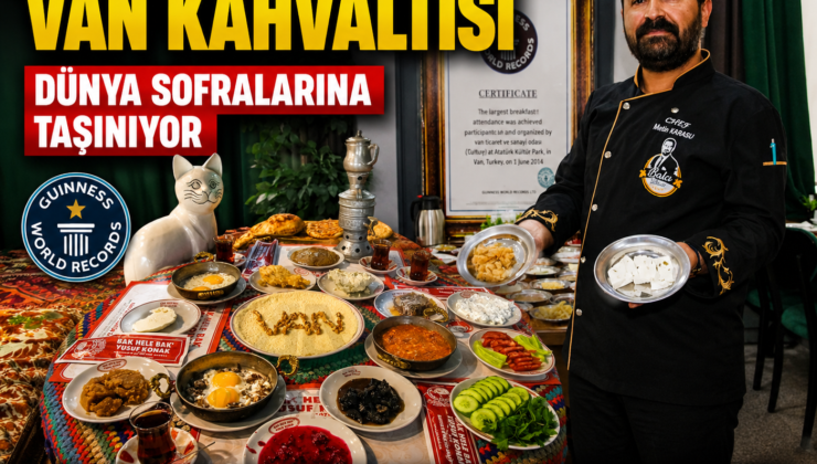Guinness Rekortmeni Van Kahvaltısı Dünya Sofralarına Taşınıyor