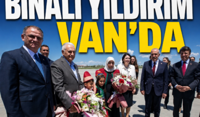 Binali Yıldırım Van’da Karşılandı