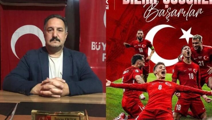 BBP Kars İl Başkanı Tuncay Ertem’den A Milli Takım’a Destek Mesajı