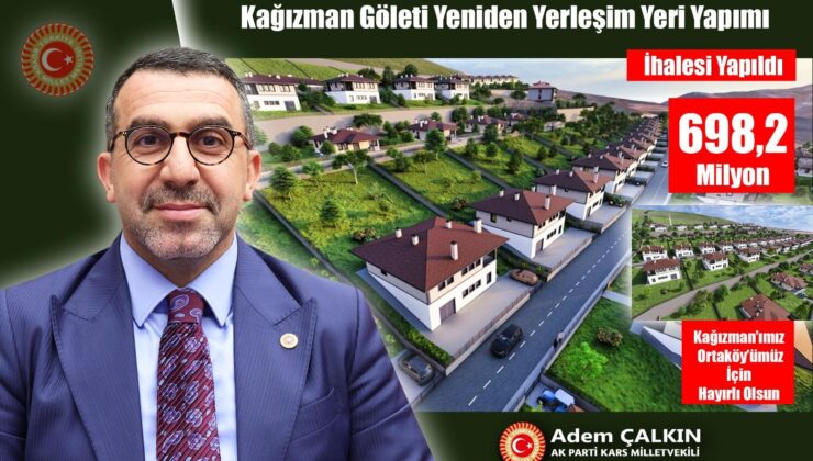 Kağızman Göleti Yeniden Yerleşim Yeri İçin 698,2 Milyon Liralık Yatırım