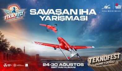 Teknofest Savaşan İHA Yarışması Finali Siirt’te Başlıyor