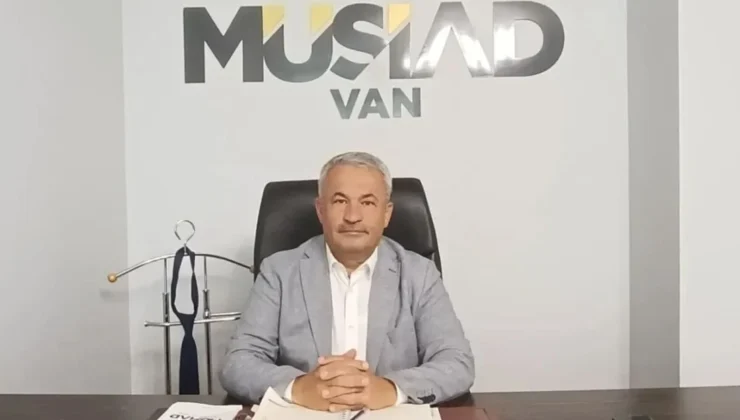 MÜSİAD Van Başkanı Aras: “Terör bahanesiyle yatırımın ertelenmesine artık gerekçe kalmadı”
